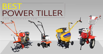 Uses of Best Power Tiller Machines